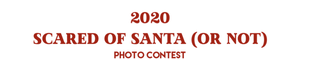 2020 Scared of Santa (or Not) Photo Contest