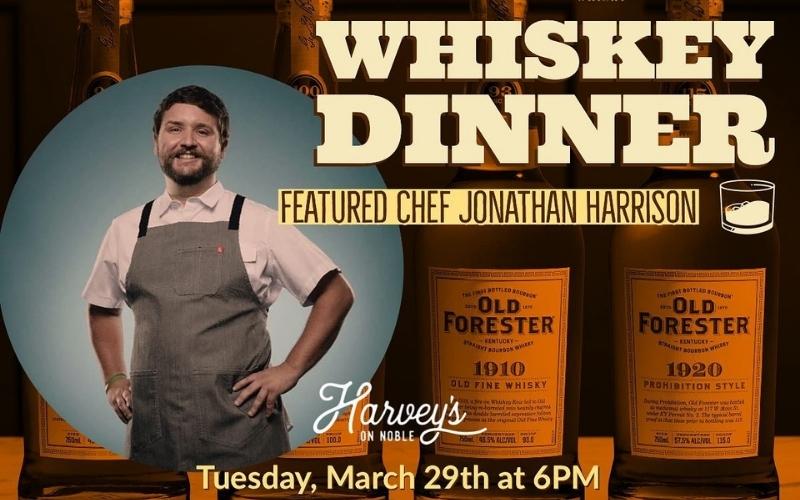 Harvey’s on Noble to host “Whiskey Dinner” Tuesday night featuring special guest chef Jonathan Harrison