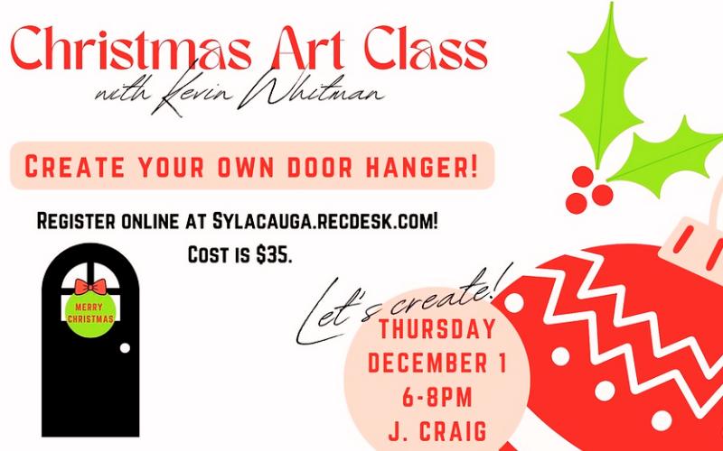 Sylacauga Parks and Rec teaming up with Kevin Whitman for Christmas Art class this Thursday