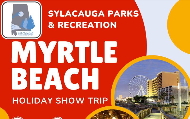 Sylacauga Parks and Recreation offering Holiday Show Trip to Myrtle Beach Nov. 6-10