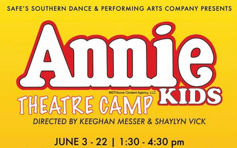 SAFE’s Southern Dance and Performing Arts Company presents Annie KIDS Theatre Camp with show dates June 21-22
