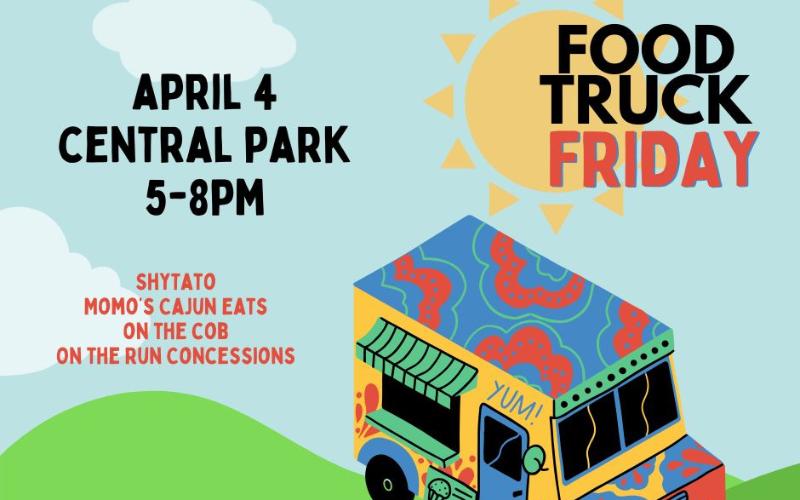 Food Truck Friday returns in 2025 to Central Park on April 4