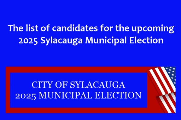 Official Notice: 2025 Sylacauga Municipal Election Candidates