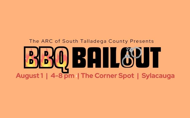 The BBQ Bailout to benefit The Arc of South Talladega County is coming up this Friday, Aug. 1