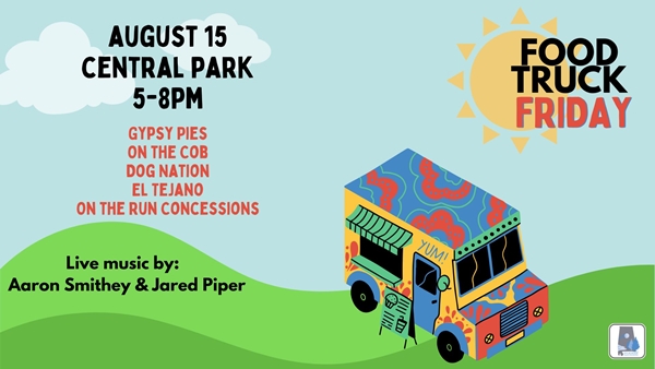 Food Truck Friday at Central Park is coming Aug. 15