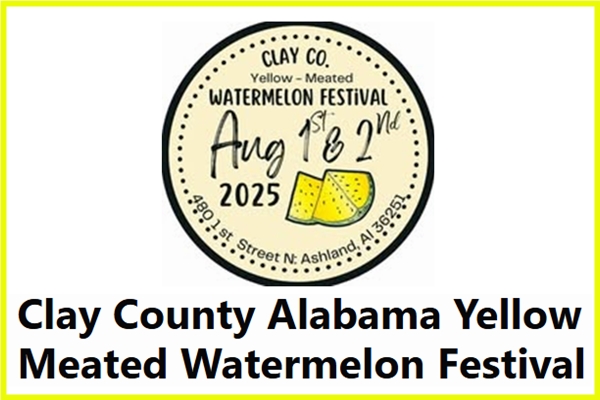 Clay County’s big event, “Yellow-Meated Watermelon Festival,” on Friday and Saturday, Aug. 1-2