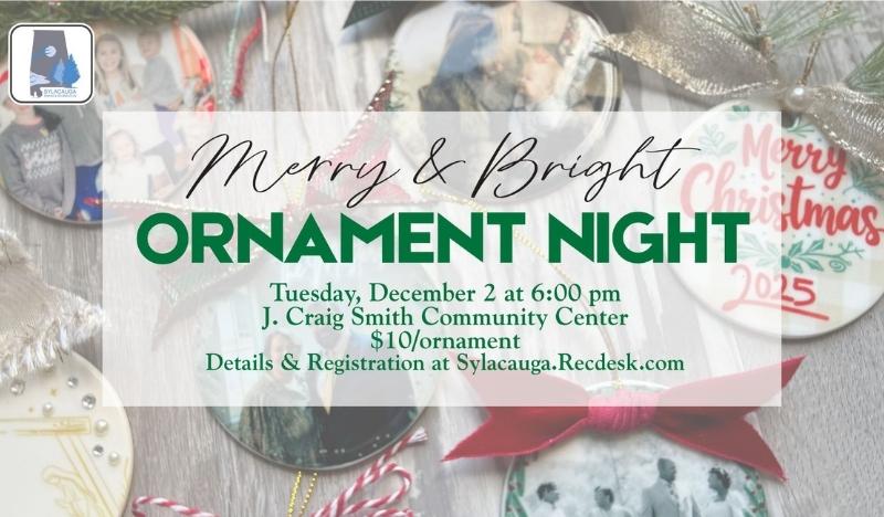 Sylacauga Parks and Recreation to host another Merry and Bright Ornament Night on Tuesday, Dec. 2