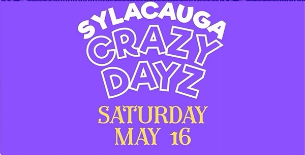 Crazy Dayz is returning to downtown Sylacauga on Saturday, May 16th