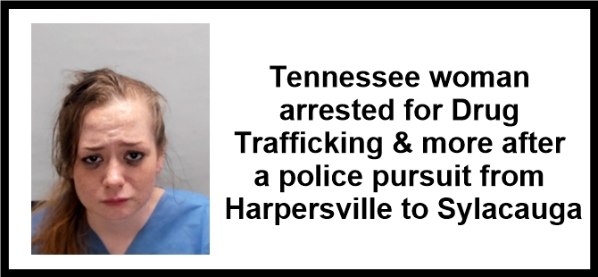 Childersburg Police arrest Tennessee woman after pursuit, seize fentanyl